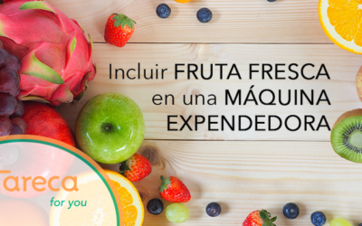 Incluir fruta fresca en tu máquina expendedora