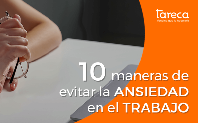 10 maneras de evitar la ansiedad en el trabajo