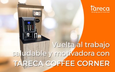 Vuelta al trabajo saludable y motivadora con Tareca Coffee Corner