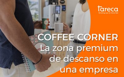 Coffee corner, la zona premium de descanso en una empresa