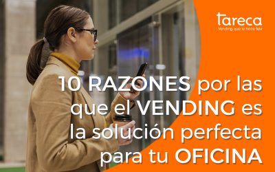 10 razones por las que el vending es la solución perfecta para tu oficina