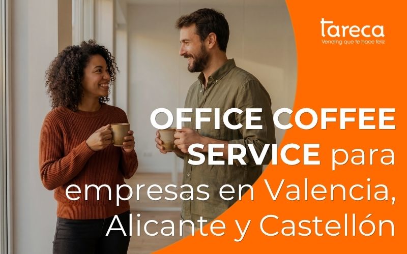 office coffee service para empresas en Valencia, Alicante y Castellón