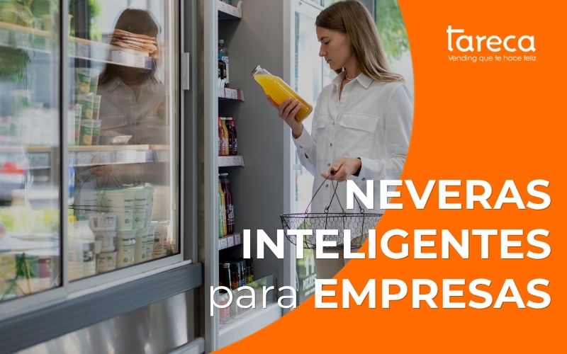 neveras inteligentes para empresas