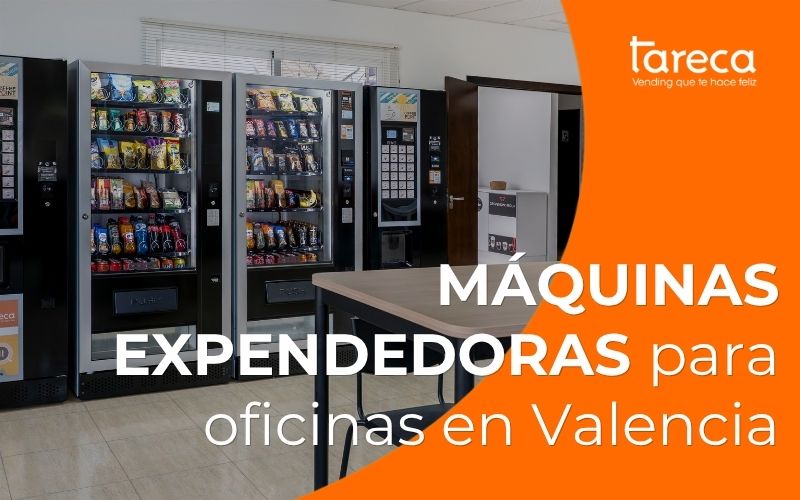máquinas expendedoras para oficinas en Valencia